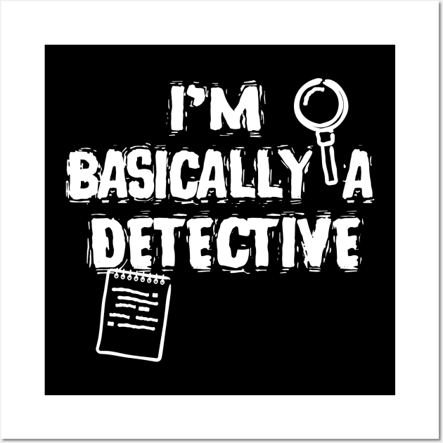 True Crime Fan I'm Basically A Detective Wall Art by Foxxy Merch